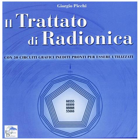 Giorgio Picchi - Il trattato di radionica. Con 50 circuiti grafici inediti pronti per essere utilizzati - Foto 1