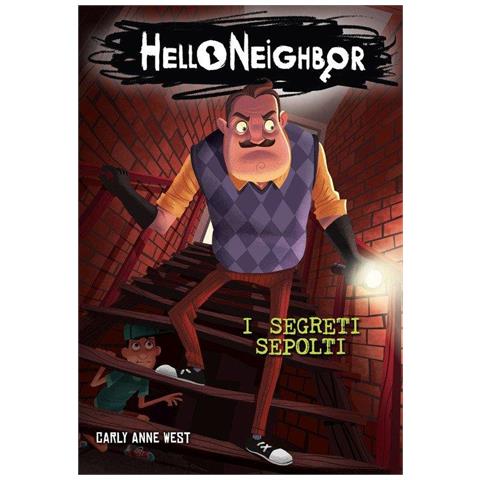 Carly Anne West - I segreti sepolti. Hello Neighbor. Vol. 3 - Foto 1