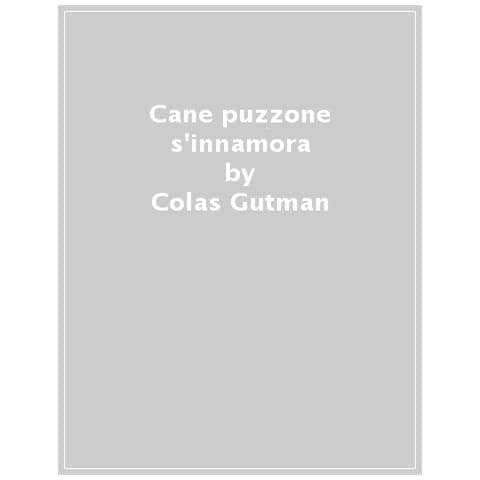 Colas Gutman - Cane Puzzone S'innamora - Foto 1