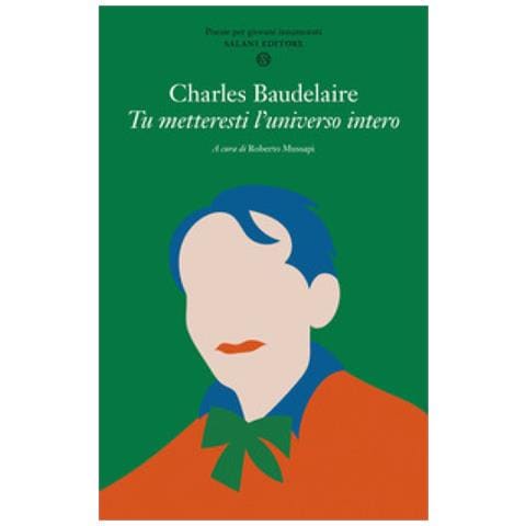 Charles Baudelaire - Tu Metteresti L'universo Intero. Testo Francese A Fronte - Foto 1