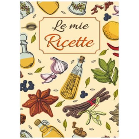 Creativarts Publishing - Le Mie Ricette. Ricettario Da Scrivere Per Annotare Le Tue Ricette Preferite Di Pietanze E Dolci Spezie In Cucina. Formato Grande. Con Qr Code - Foto 1