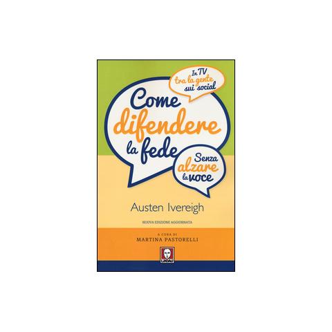 Austen Ivereigh - Come Difendere La Fede Senza Alzare La Voce (Nuova Edizione) - Foto 2