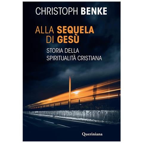 Christoph Benke - Alla Sequela Di Gesù. Storia Della Spiritualità Cristiana - Foto 2