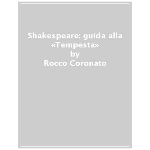 Rocco Coronato - Shakespeare: Guida Alla «tempesta» - Foto 1