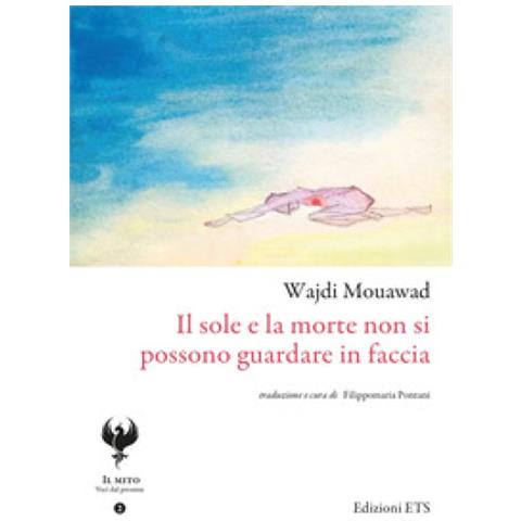 Wajdi Mouawad - Il Sole E La Morte Non Si Possono Guardare In Faccia - Foto 1