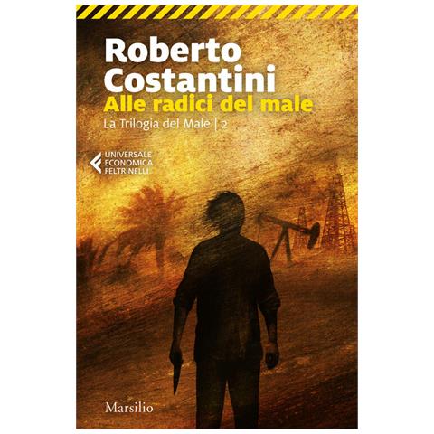 Roberto Costantini - Alle Radici Del Male. La Trilogia Del Male. 2. - Foto 2