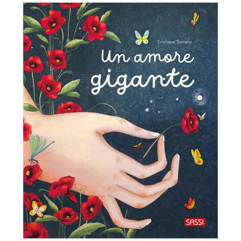 Cristiana Soriano - Un amore gigante. Ediz. a colori - Foto 1