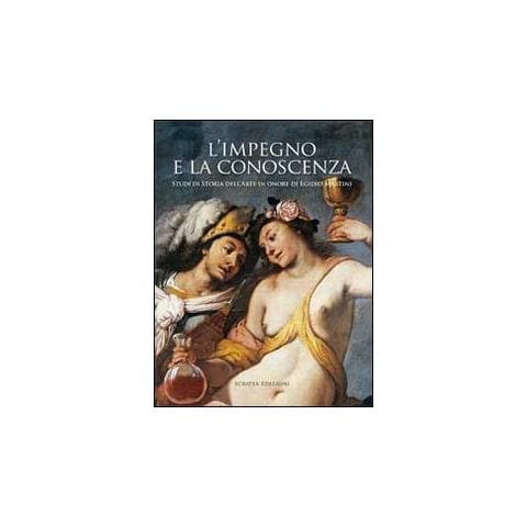 L'impegno e la conoscenza. Studi di storia dell'arte in onore di Egidio Martini - Foto 1