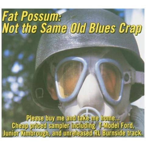 Fat Possum - Not The Same Old Blues Crap - Foto 1