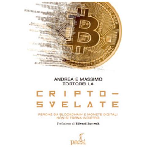Cripto-svelate. perché da blockchain e monete digitali non si torna indietro - Foto 1