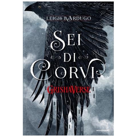 Leigh Bardugo - Sei Di Corvi. Grishaverse - Foto 1