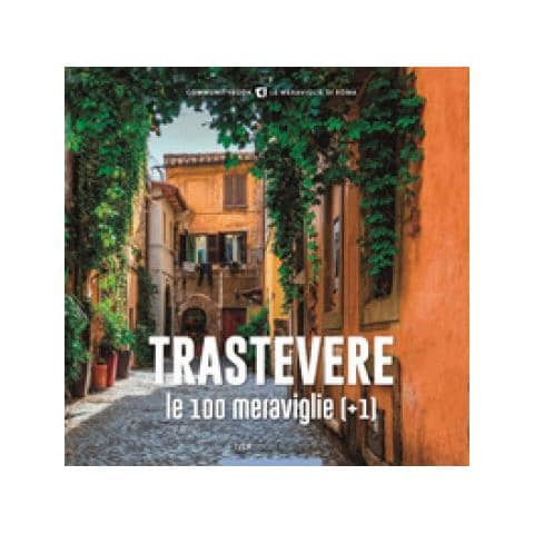 Fabio Muzzi - Trastevere, le 100 meraviglie (+1). Ediz. illustrata - Foto 1