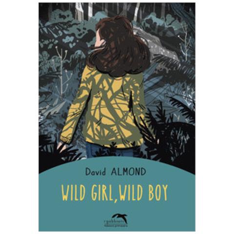 David Almond - Wild Girl, Wild Boy - Foto 1