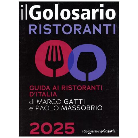 Paolo Massobrio - Il golosario 2025. Guida ai ristoranti d'Italia - Foto 1