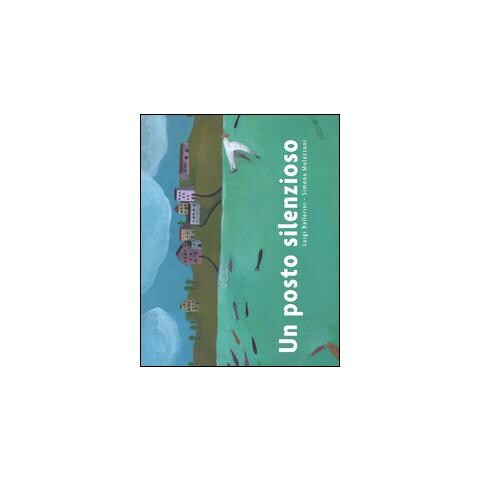 Luigi Ballerini - Un posto silenzioso. Ediz. illustrata - Foto 2