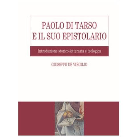 Giuseppe De Virgilio - Paolo Di Tarso E Il Suo Epistolario. Introduzione Storico-letteraria E Teologica - Foto 1