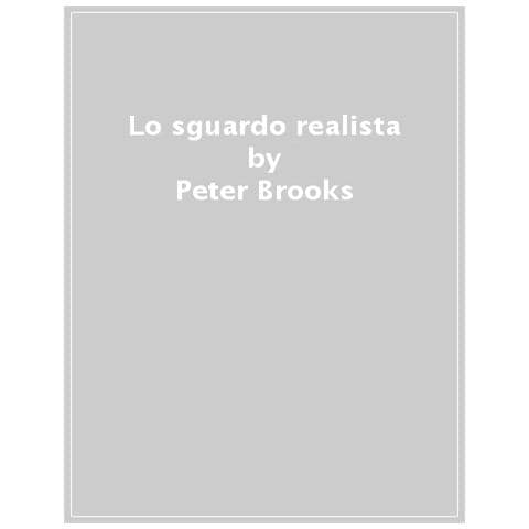 Peter Brooks - Lo Sguardo Realista - Foto 1