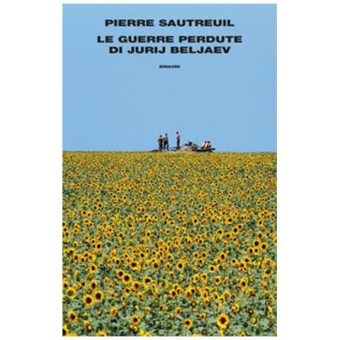 Pierre Sautreuil - Le Guerre Perdute Di Jurij Beljaev - Foto 1