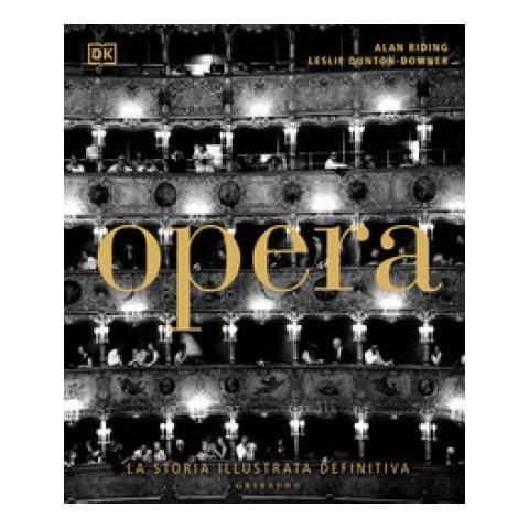 Alan Riding - Opera. La storia illustrata definitiva. Ediz. illustrata - Foto 1