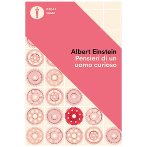 Albert Einstein - Pensieri Di Un Uomo Curioso - Foto 1