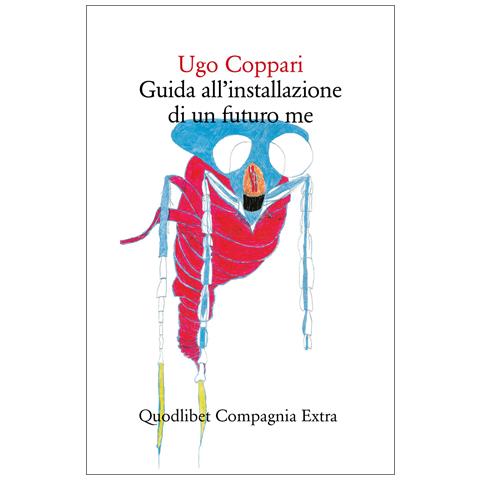 Ugo Coppari - Guida all'installazione di un futuro me - Foto 1