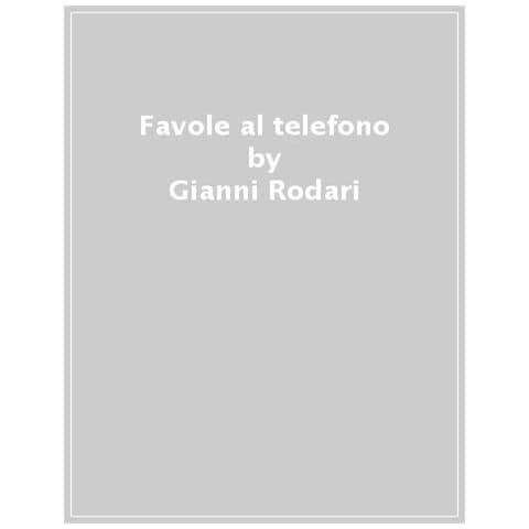 Gianni Rodari - Favole Al Telefono. Edizione Speciale Per I 60 Anni - Foto 1