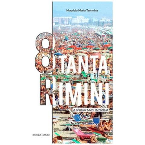 Maurizio Maria Taormina - 8tanta Rimini. A Spasso Con Tondelli - Foto 1