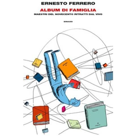 Ernesto Ferrero - Album Di Famiglia. Maestri Del Novecento Ritratti Dal Vivo - Foto 1