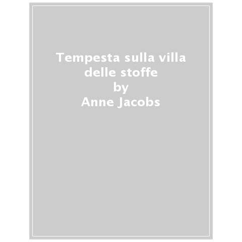 Anne Jacobs - Tempesta Sulla Villa Delle Stoffe - Foto 1