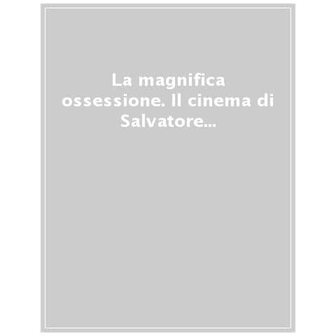 Alberto Castellano - La magnifica ossessione. Il cinema di Salvatore Piscicelli - Foto 1