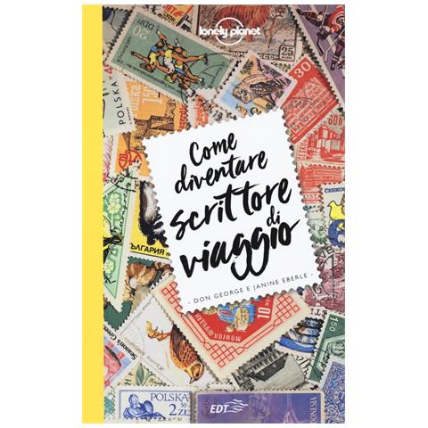 Don George - Come diventare scrittore di viaggio - Foto 1