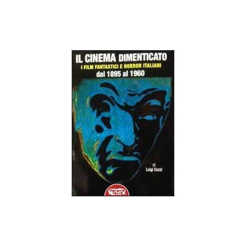 Cinema Dimenticato (Il) (Luigi Cozzi)  - Foto 2