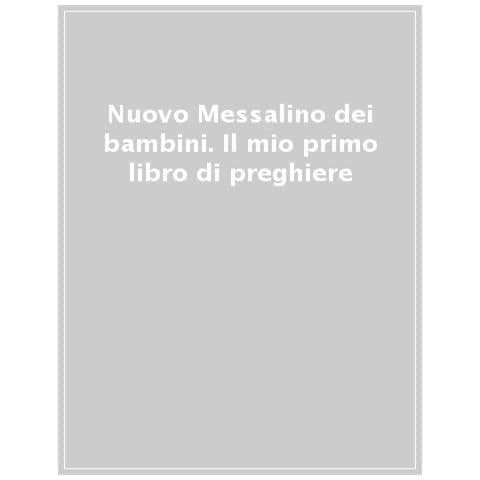 F. Salvà - Nuovo Messalino dei bambini. Il mio primo libro di preghiere - Foto 1