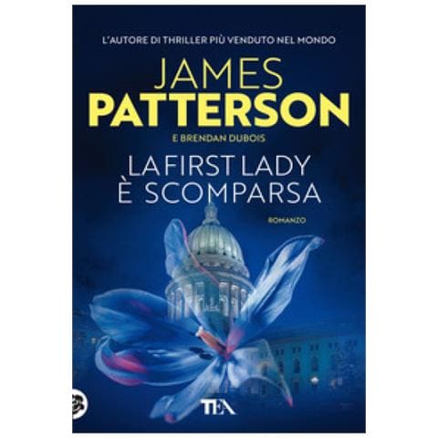 James Patterson - La First Lady è scomparsa - Foto 1