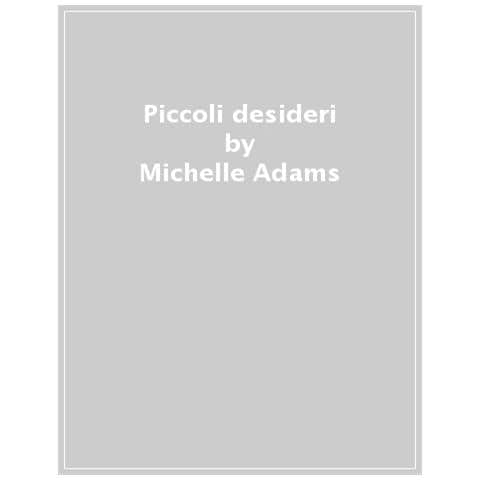 Michelle Adams - Piccoli Desideri - Foto 1