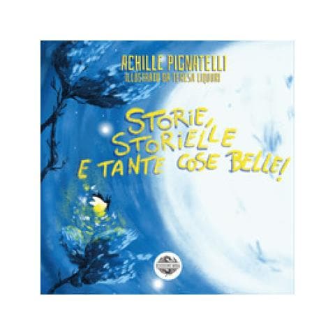 Achille Pignatelli - Storie, Storielle E Tante Cose Belle - Foto 1