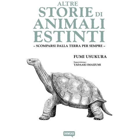 Fumi Usukura - Altre storie di animali estinti. Scomparsi dalla Terra per sempre - Foto 1