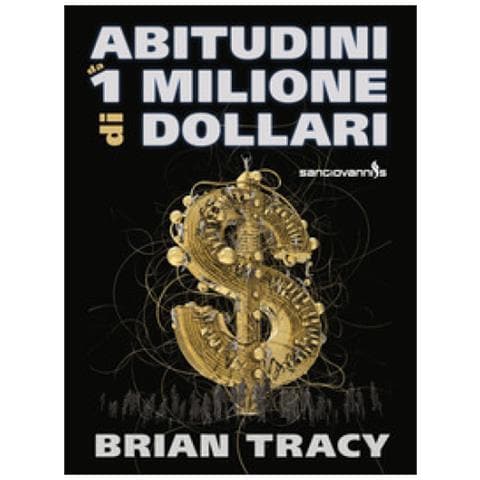 Brian Tracy - Abitudini Da 1 Milione Di Dollari - Foto 1