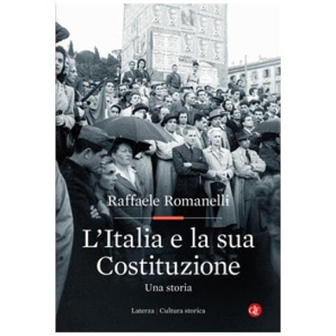 Raffaele Romanelli - L'italia E La Sua Costituzione. Una Storia - Foto 1