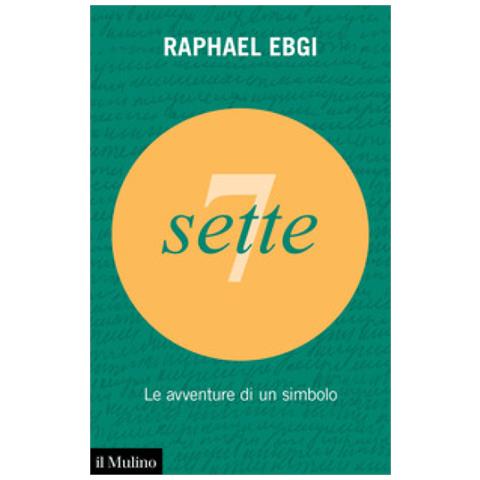 Raphael Ebgi - Sette. Le Avventure Di Un Simbolo - Foto 1