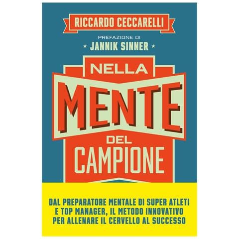 Nella Mente Del Campione. Le Quattro Fasi Della Scalata Verso La Self-confidence E Il Successo - Foto 1