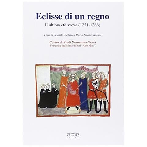 Pasquale Cordasco - Eclisse di un regno. L'ultima età Sveva (1251-1268) - Foto 2