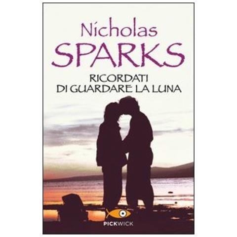 Nicholas Sparks - Ricordati di guardare la luna - Foto 3