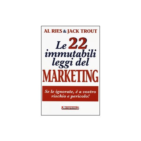 Al Ries / Jack Trout - Le 22 Immutabili Leggi Del Marketing (Nuova Edizione)  - Foto 2