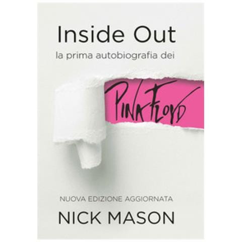 Nick Mason - Inside Out. La Prima Autobiografia Dei Pink Floyd. Nuova Ediz. - Foto 1
