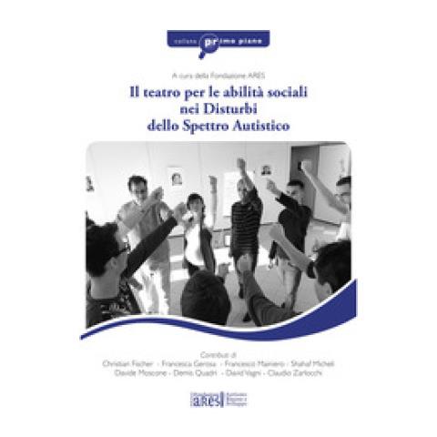 Anna Bausch - Il teatro per le abilità sociali nei disturbi dello spettro autistico - Foto 1