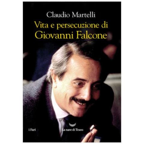 Claudio Martelli - Vita E Persecuzione Di Giovanni Falcone - Foto 1