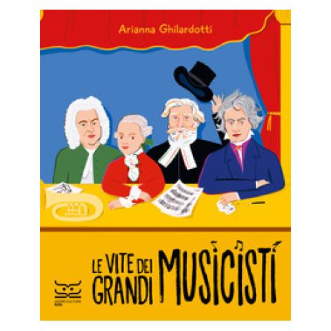 Arianna Ghilardotti - Le Vite Dei Grandi Musicisti - Foto 1
