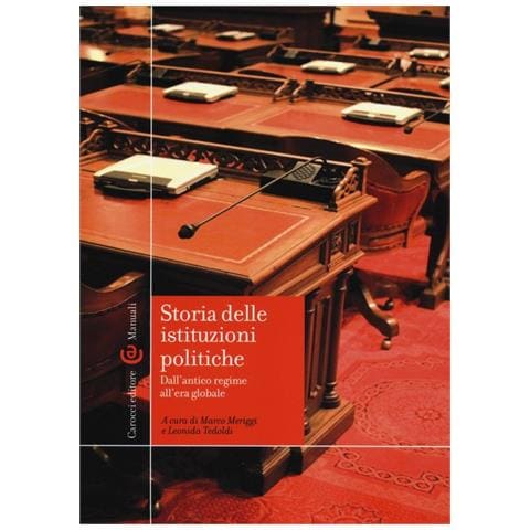 M. Meriggi - Storia delle istituzioni politiche. Dall'antico regime all'era globale - Foto 2