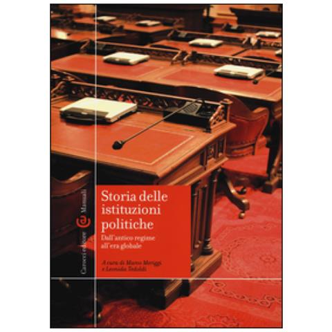 M. Meriggi - Storia delle istituzioni politiche. Dall'antico regime all'era globale - Foto 3